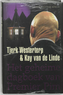 Het geheime dagboek van Premier Pim - Tjerk Westerterp, Kay van de Linde (ISBN 9789061121329)
