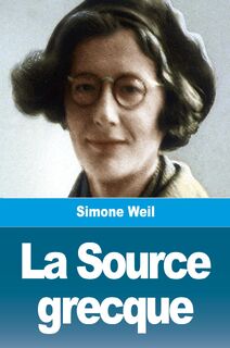 La Source grecque - Simone Weil (ISBN 9783988811752)
