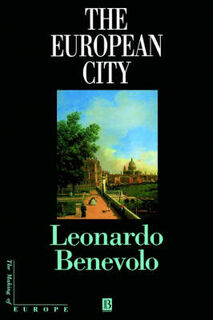 The European city - Leonardo Benevolo (ISBN 9780631198932)