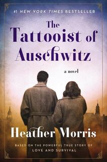 Morris, H: Tattooist of Auschwitz - Heather Morris (ISBN 9780062870674)