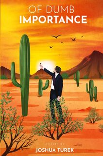 Of Dumb Importance - Joshua Turek (ISBN 9798218652654)