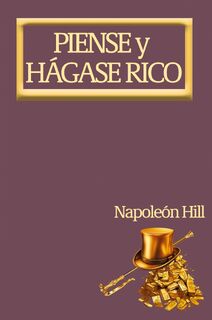Piense y Hágase Rico. - Napoleon Hill (ISBN 9798869022431)