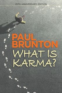 What Is Karma? - Paul Brunton (ISBN 9781936012411)