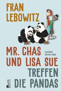 Mr. Chas und Lisa Sue treffen die Pandas - Fran Lebowitz (ISBN 9783737101769)