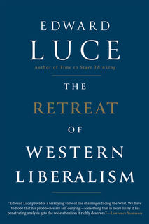 RETREAT OF WESTERN LIBERALISM - Edward Luce (ISBN 9780802128195)