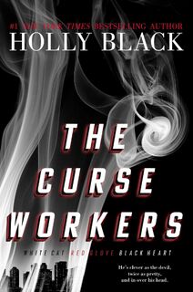 The Curse Workers: White Cat; Red Glove; Black Heart - Holly Black (ISBN 9781534488199)