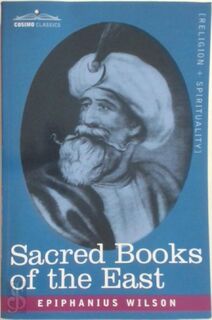 Sacred Books of the East - Epiphanius Wilson (ISBN 9781602063235)