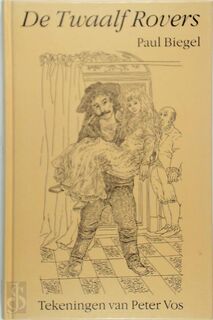 De twaalf rovers - Paul Biegel (ISBN 9789025101909)