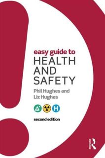 Easy Guide to Health and Safety - Phil Hughes, Liz Hughes (ISBN 9781138808348)