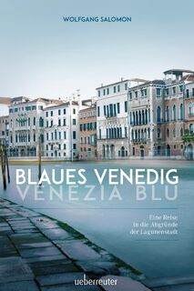 Blaues Venedig - Venezia blu - Wolfgang Salomon (ISBN 9783800076680)