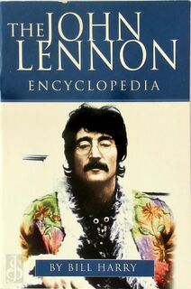 The John Lennon Encyclopedia - Bill Harry (ISBN 9780753504048)