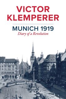 Munich 1919 - Victor Klemperer (ISBN 9781509510597)