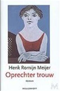 Romijn Meijer/ Oprechter trouw HB - Henk Romijn Meijer (ISBN 9789029070164)