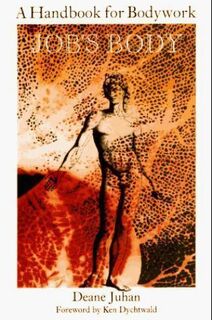 Job's Body - Deane Juhan, Deane. Juhan (ISBN 9780882681344)