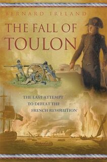 The Fall of Toulon - Bernard Ireland (ISBN 9780297846123)
