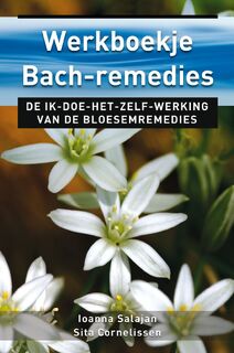 Werkboekje Bach remedies - Ioanna Salajan, Sita Cornelissen (ISBN 9789020204384)