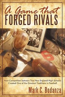 A Game That Forged Rivals - Mark C Bodanza (ISBN 9781440156465)