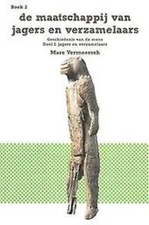 Maatschappij van Jagers en verzamelaars - Marc Vermeersch (ISBN 9789081347747)