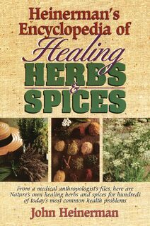 Heinerman's Encyclopedia of Healing Herbs & Spices - John Heinerman (ISBN 9780133102109)