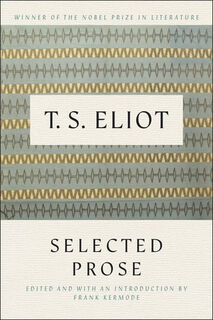 Selected Prose of T.S. Eliot - T. S. Eliot (ISBN 9780156806541)
