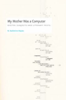 My Mother Was a Computer - N. Katherine Hayles (ISBN 9780226321486)