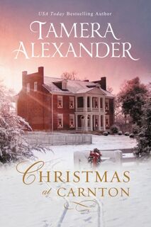 Christmas at Carnton - Tamera Alexander (ISBN 9780310293248)