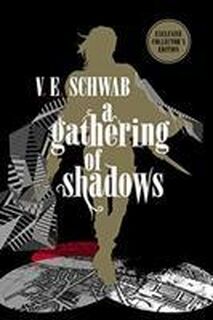 A Gathering of Shadows: Collector's Edition - V. E. Schwab (ISBN 9781789091854)