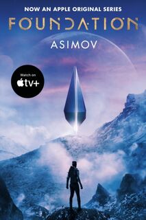 Foundation (Apple Series Tie-in Edition) - Isaac Asimov (ISBN 9780593497487)