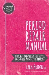 Period Repair Manual - Lara Briden Nd (ISBN 9780648352402)