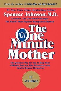 The One Minute Mother - Spencer Johnson (ISBN 9780688144043)