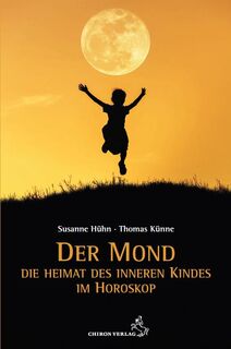 Der Mond - Die Heimat des inneren Kindes - Susanne Hühn, Thomas Künne (ISBN 9783899972795)