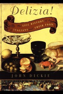 The Delizia! - John Dickie (ISBN 9780743278072)
