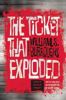 The Ticket That Exploded: The Restored Text - William S. Burroughs (ISBN 9780802122094)