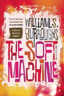 SOFT MACHINE - William S. Burroughs (ISBN 9780802122117)