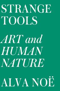 Strange Tools - Alva Noë (ISBN 9780809089161)