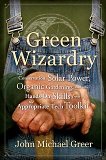 Green Wizardry - John Michael Greer (ISBN 9780865717473)