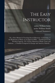 The Easy Instructor - WILLIAM LITTLE (ISBN 9781014351784)