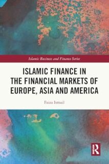 Islamic Finance in the Financial Markets of Europe, Asia and America - Faiza Ismail (ISBN 9781032035895)