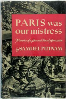 Paris Was Our Mistress - Samuel Putnam