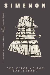 The Night at the Crossroads (Inspector Maigret) - Georges Simenon (ISBN 9781250391049)