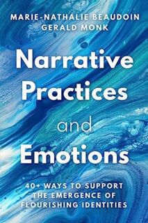Narrative Practices and Emotions - Marie-Nathalie Beaudoin, Gerald Monk (ISBN 9781324052760)
