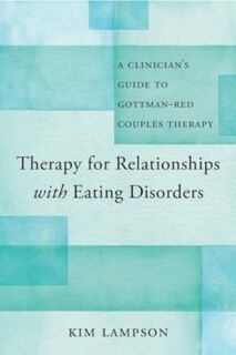 Therapy for Relationships with Eating Disorders - Kim Lampson (ISBN 9781324052975)