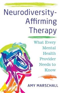 Neurodiversity-Affirming Therapy - Amy Marschall (ISBN 9781324054078)