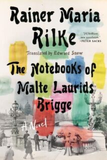 Notebooks of Malte Laurids Brigge - Rainer Maria Rilke (ISBN 9781324066088)