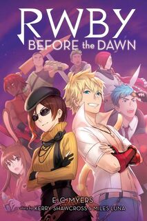 Before the Dawn (RWBY, Book 2) - E.C. Myers (ISBN 9781338305753)