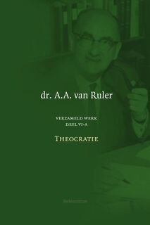 De theocratie - Verzameld werk deel VI-A - A.A. van Ruler (ISBN 9789023970866)