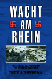 Wacht Am Rhein - Timothy J Thompson M a (ISBN 9781436360180)