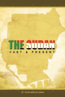 Sudan Past and Present - Dr. Salah Ismail (ISBN 9781452028613)