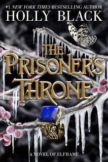 The Prisoner's Throne. Special Edition - Holly Black (ISBN 9781471415111)