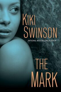 The Mark - Kiki Swinson (ISBN 9781496712363)